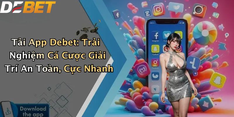 Tải app DEBET